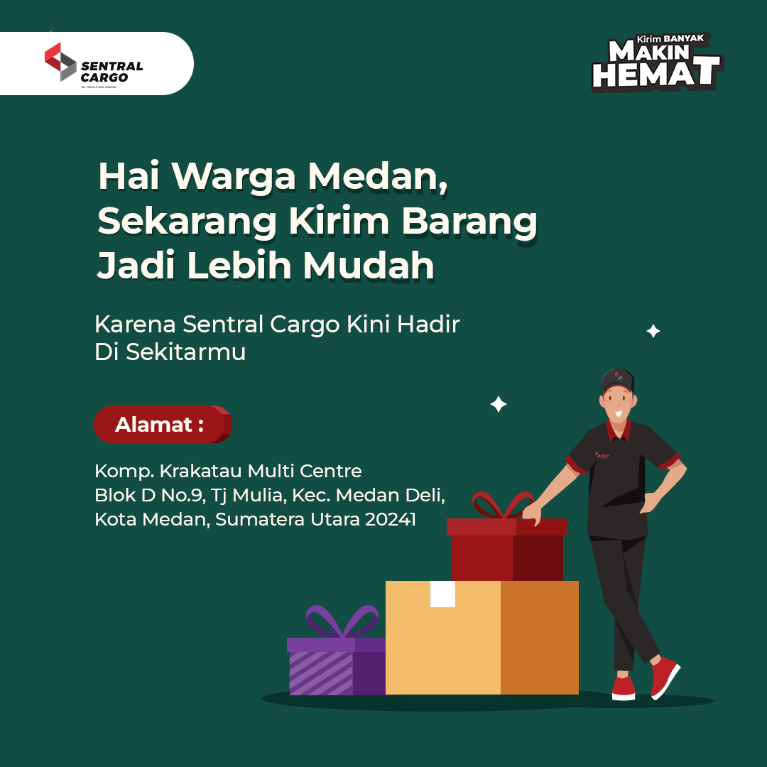 Revitalizing Shipping in Medan: Sentral Cargo Is Back, Shipping Goods Made Easier!