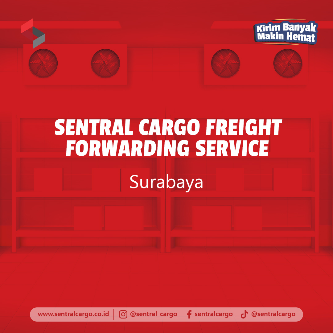 Sentral Cargo Surabaya Expedition Shipping Service