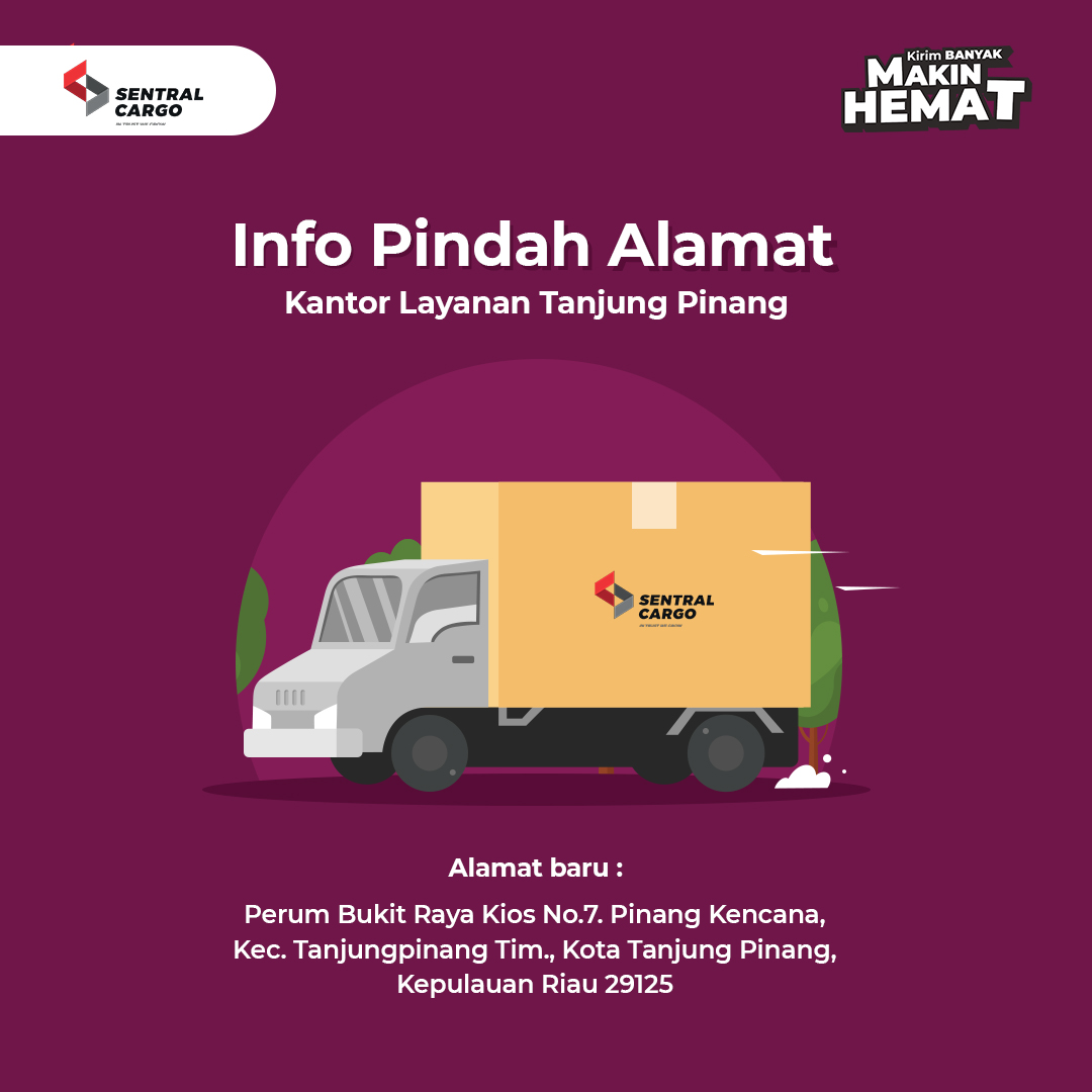 [ANNOUNCEMENT] Sentral Cargo Tanjung Pinang Drop Point Address Relocation