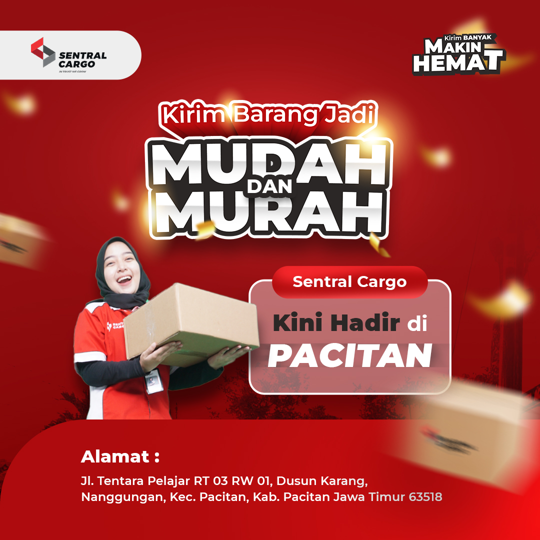 Sentral Cargo Pacitan Is Now Open, Making Shipping Easier & More Affordable
